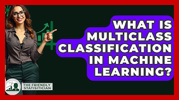 What Is Multiclass Classification In Machine Learning? - The Friendly Statistician