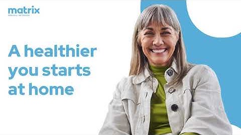 A Healthier You Starts at Home | Matrix Medical Network