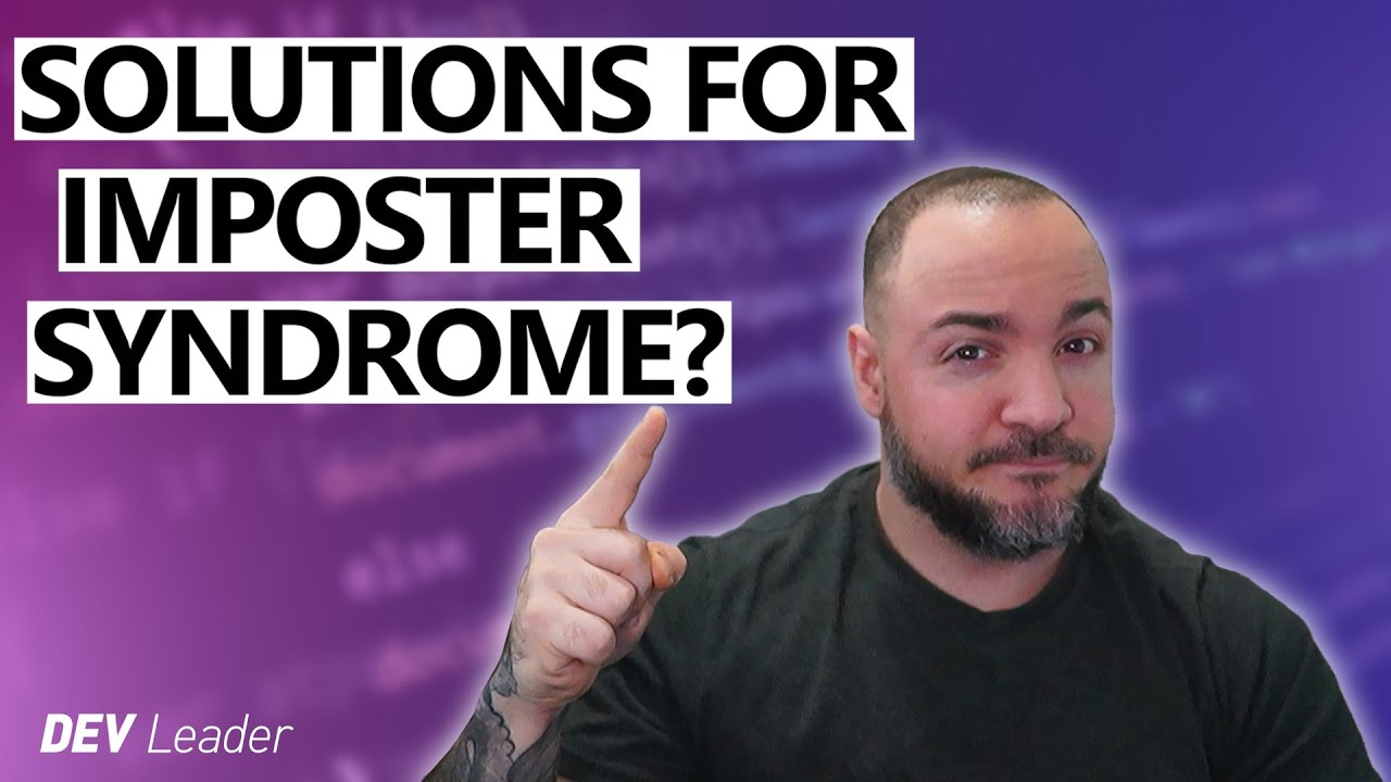 Imposter Syndrome - My Number One Tip For Software Engineers