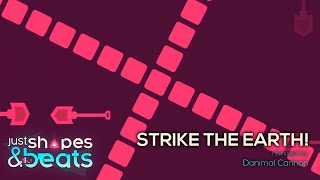 Strike The Earth! (Rank S) | Just Shapes & Beats