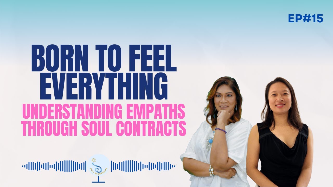 Born to Feel Everything: Understanding Empaths Through Soul Contracts