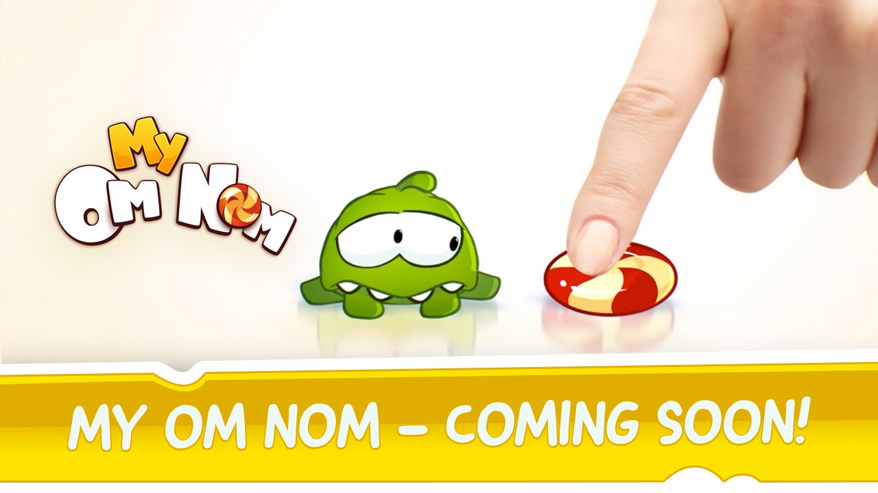 My Om Nom Coming Soon Youtube