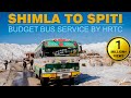 SHIMLA to SPITI VALLEY | Cheapest bus service by HRTC | शिमला से काजा HRTC बस का सफर