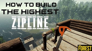 HOW TO BUILD THE HIGHEST ZIPLINE IN THE FOREST.