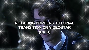 Rotating borders tutorial videostar (free and paid)