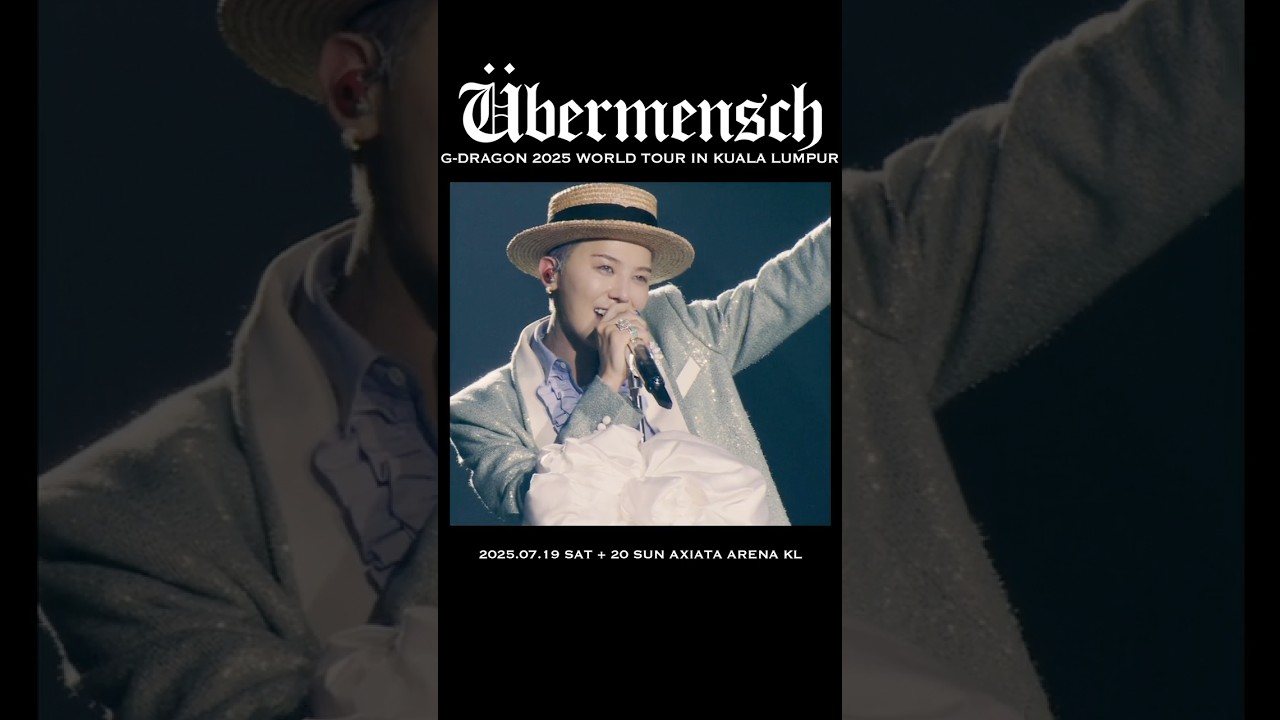 #GDRAGON #2025WORLDTOUR #Übermensch IN #KUALALUMPUR