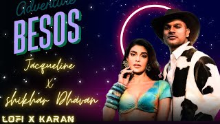 Besos - Jacqueline X Shikhar Dhawan Song Music Video