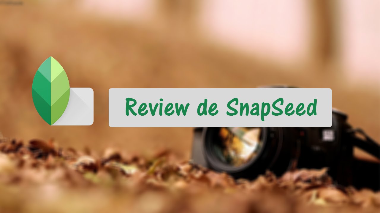Review de SnapSeed YouTube