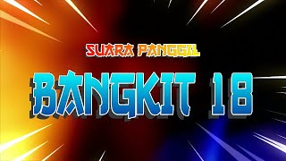 SP.  BANGKIT 18 |||| SUDAH TERUJI & RESPONNYA MANTAP ||||