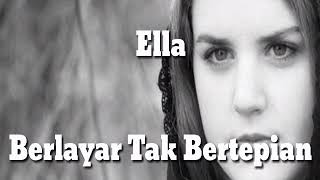 Berlayar tak Bertepian-Ella