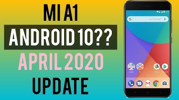 Mi a1 android 10 update? Mi a1 april security update 2020