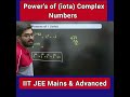 Power's of iota Complex Numbers #trending#complexnumbers#iitjee#jeeadvance#trendingiitmathsquestion