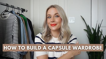 HOW TO: Build a Capsule Wardrobe