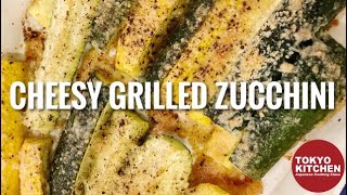 HOW TO MAKE CHEESY GRILLED ZUCCHINI | Too Easy Almost !