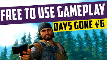Free To Use Days Gone Gameplay | PART 6 | NON Copyright Gameplay