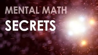 13 - Mental Math Secrets! - Rapidly Multiply 3-digit by 1-digit Numbers!