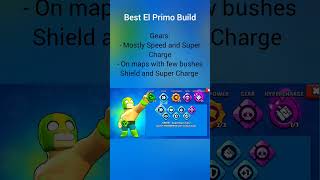 Best El Primo Build Brawl Stars