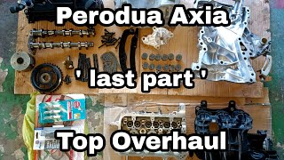 Perodua Axia OVERHEAT top overhaul / part 2 ( last part )
