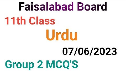 11th class urdu question paper 2023|faisalabad board|11 class urdu group 2 mcqs paper 2023