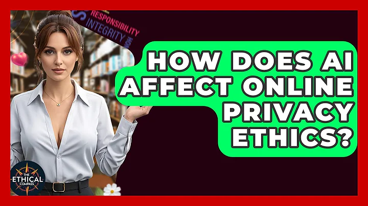 How Does AI Affect Online Privacy Ethics? - The Ethical Compass