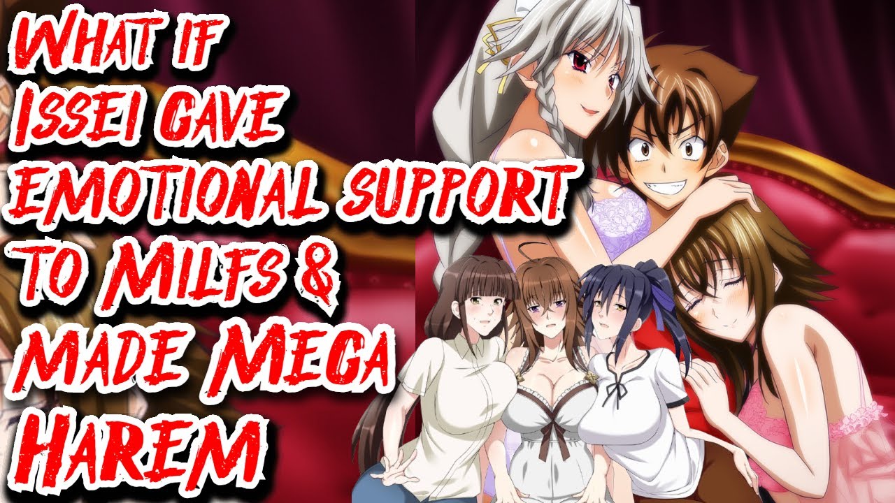 What if Issei gave Emotional Support to Milf's & made Mega Harem | Movie | Au.@ecipionelafricano