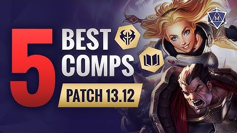 UPDATED BEST Comps in TFT Set 9 | Patch 13.12 Teamfight Tactics Guide