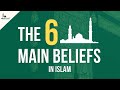 Six main beliefs in islam  islam explained