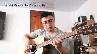 Y Ahora Te Vas - Cover La Nueva Luna D.R.A