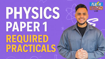 Physics Paper 1: Every Single Required Practical