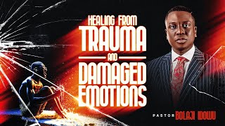 Overcoming Trauma And Emotional Pain (Sermon Only) || Pst Bolaji Idowu || 14th April 2024