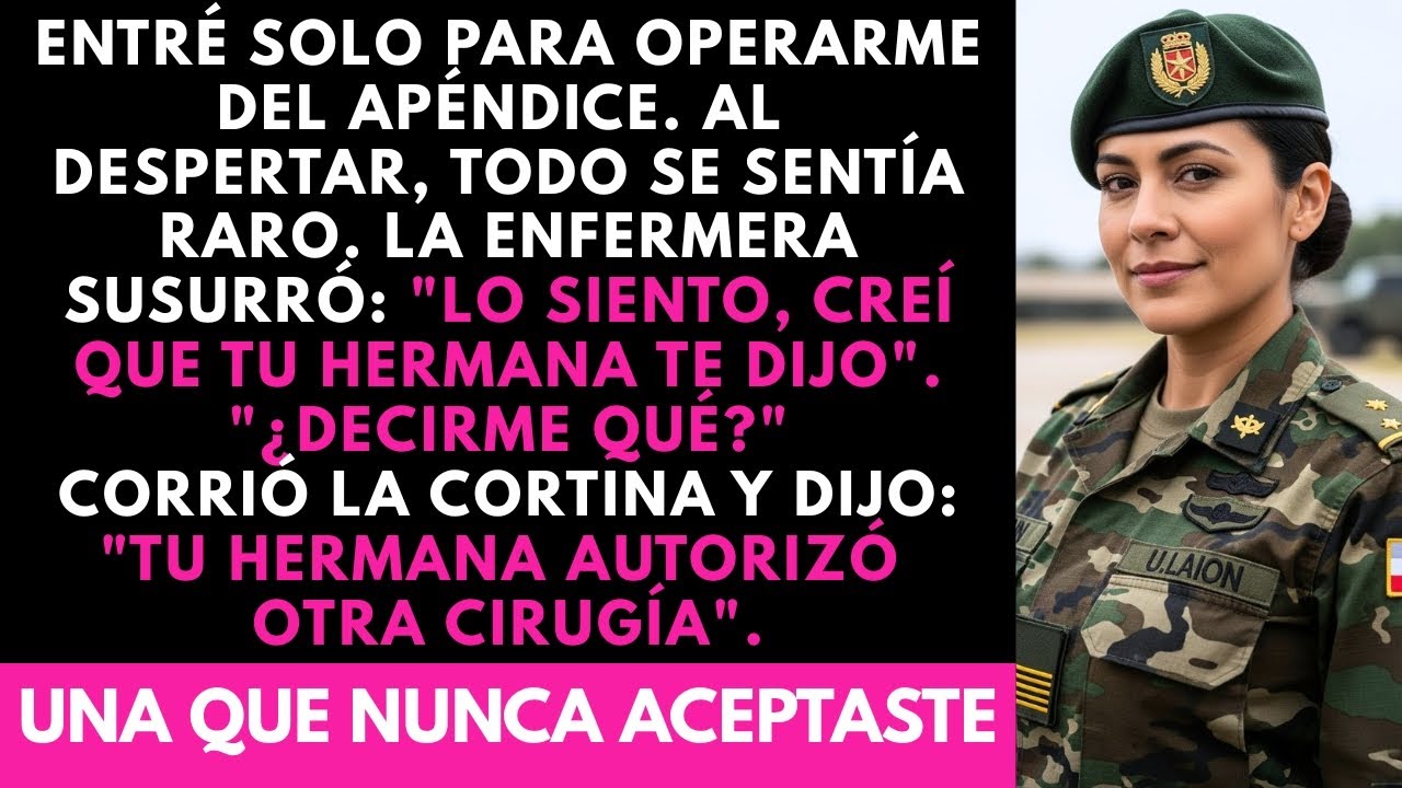 Desperté De Cirugía Y La Enfermera Dijo “¿Por Qué Tu Hermana Aprobó Eso”