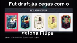 Fut draft às cegas com Detona Filipe (Fifa 20)