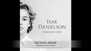 Isak Danielson - Ending (Bachata Remix) DJ Jeremie