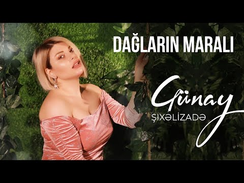Gunay Sixelizade - Daglarin Marali (Official Klip 2021)