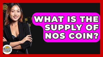 What Is The Supply Of NOS Coin? - CryptoBasics360.com