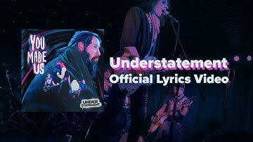 UNDERSTATEMENT -  Understatement (Studio Version - Official Lyrics Video)