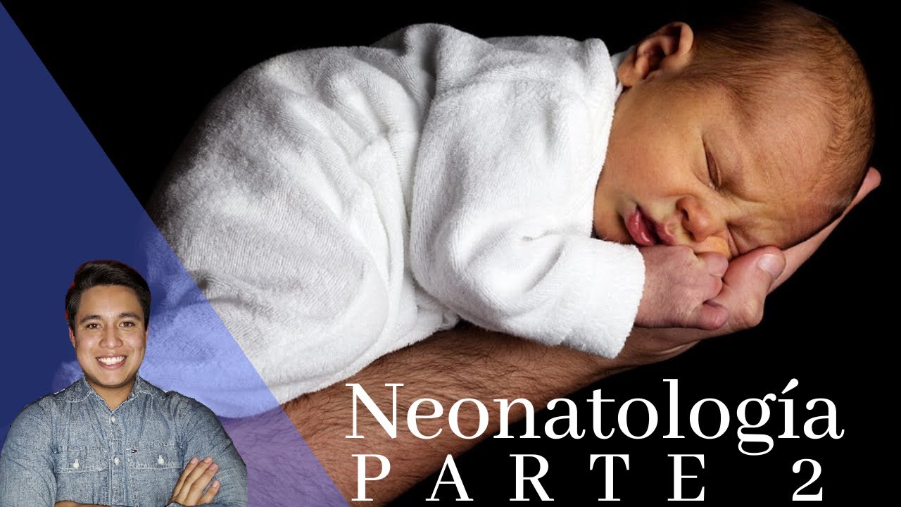 Neonatología parte 2 - Neurología y neumología. 