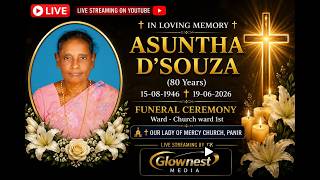 FUNERAL CEREMONY | ASUNTHA DSOUZA | LIVE FROM OUR LADY OF MERCY PANIR