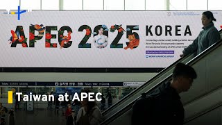 What's at Stake for Taiwan at This Year's APEC Summit｜TaiwanPlus News