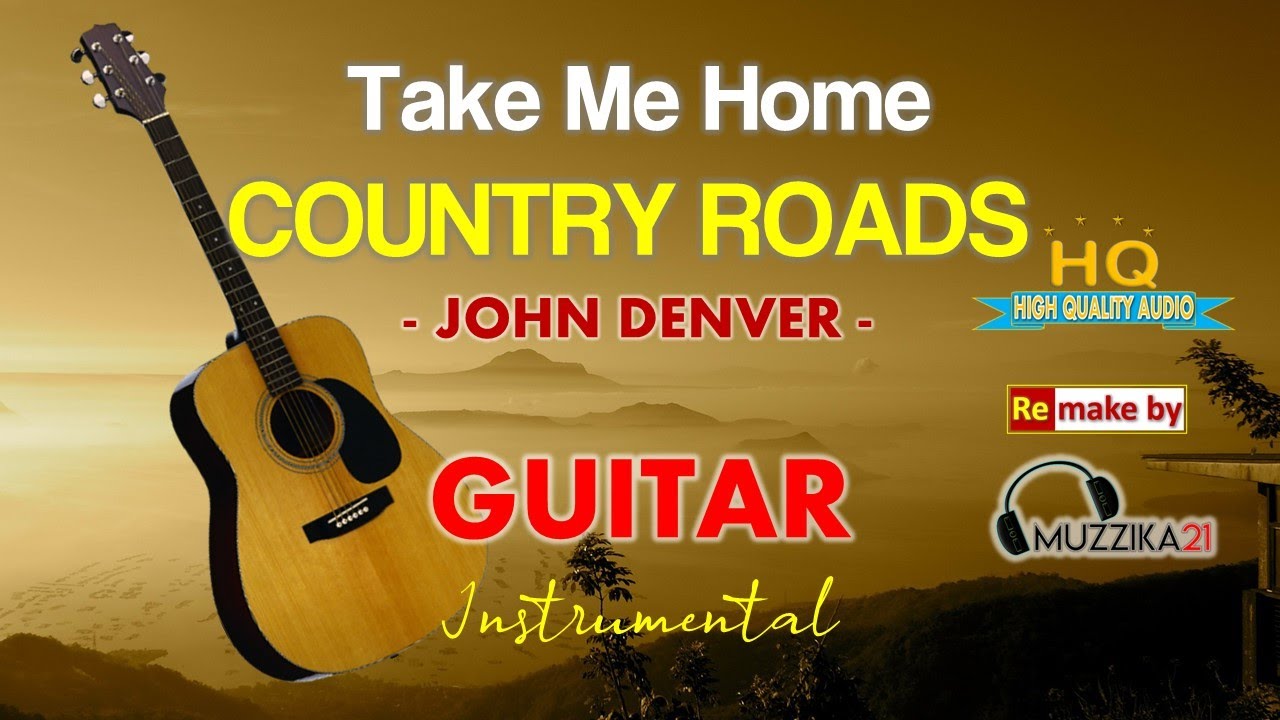 COUNTRY ROADS - JOHN DENVER - GUITAR INSTRUMENTAL with LYRICS - HQ ...