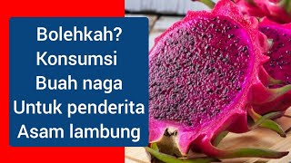 Bolehkah buah naga untuk asam lambung #asamlambung