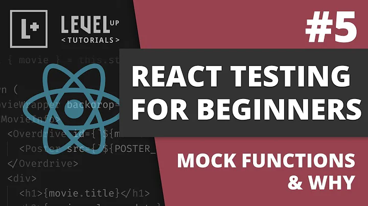 #5 Mock Functions & Why - React Testing For Beginners