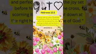 Bible Verse of the Day | Hebrews 12:2 | #bibleverse  #scripture #faith #jesus #skeetzbee
