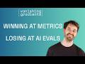 Data Science Fiction: Winning at Metrics, Losing at Evals -- with Vincent Warmerdam, marimo
