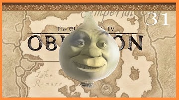 The Elder Scrolls IV Oblivion Max Difficulty A NEW ONION OGERS part 31
