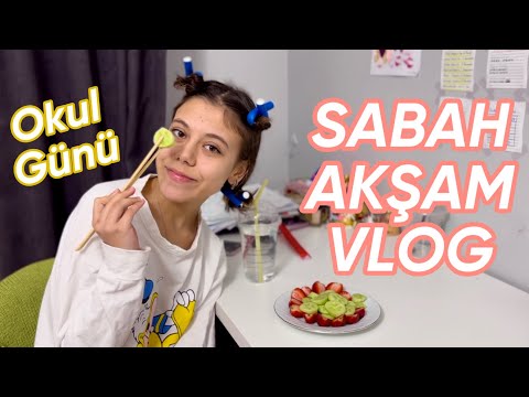 OKUL GÜNÜ SABAH AKŞAM RUTİNİM VLOG. Tuana Zeybek