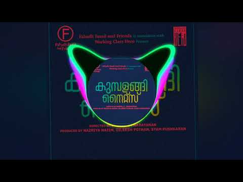 KUMBALANGI NIGHTS | പുളൈലകുമാ | REMIX TRAILER SONG | Audio Song | 1080p