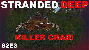 Stranded Deep - Season 2  Ep. 3 - Brand New Island! Giant Crab Almost Killed Me - PS4 2021