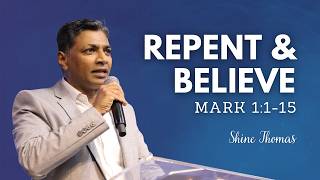 Repent and Believe: The Right Response to the King and His Kingdom | Mark 1:1-15 | City Harvest AG