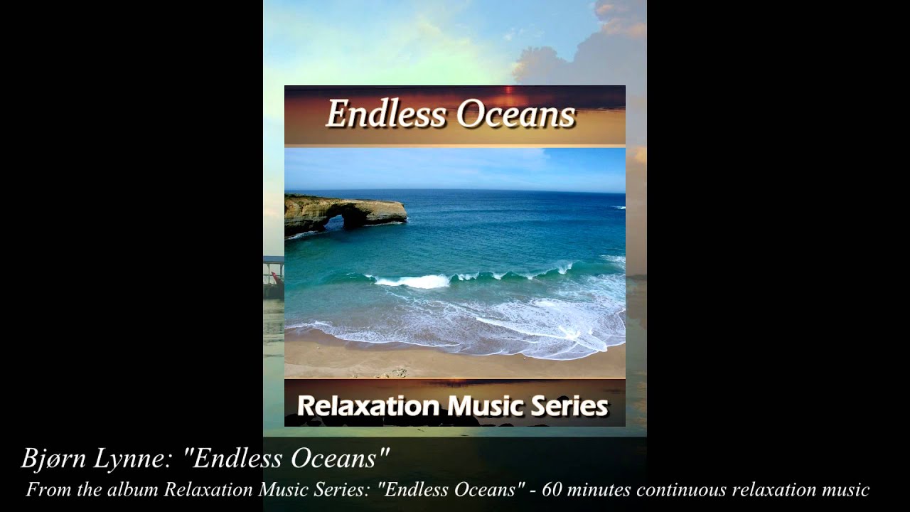 Watch Bjørn Lynne (as Relaxation Music Series): "Endless Oceans" - Bjorn Lynne official on YouTube Watch Bjørn Lynne (as Relaxation Music Series): "Endless Oceans" - Bjorn Lynne official on YouTube